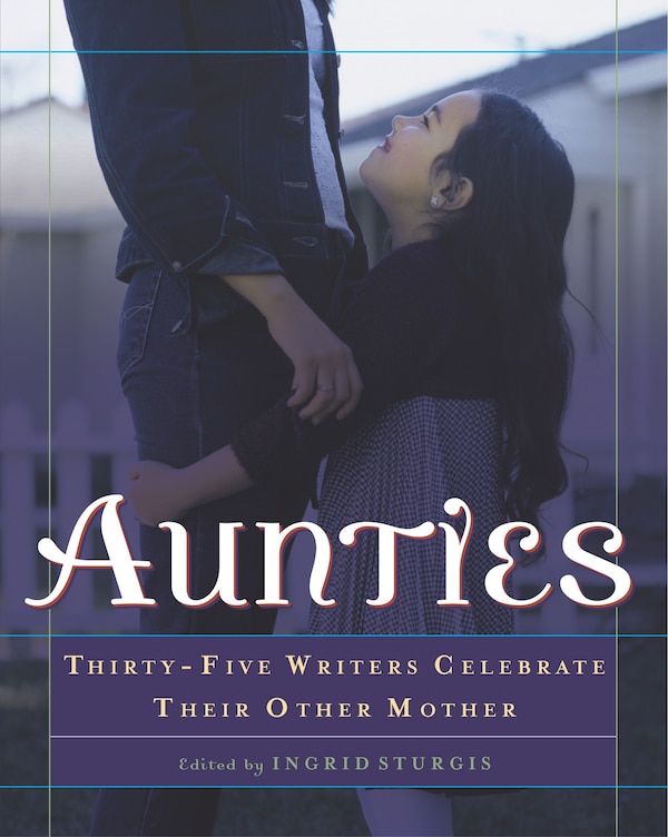 Aunties by Ingrid Sturgis, Paperback | Indigo Chapters
