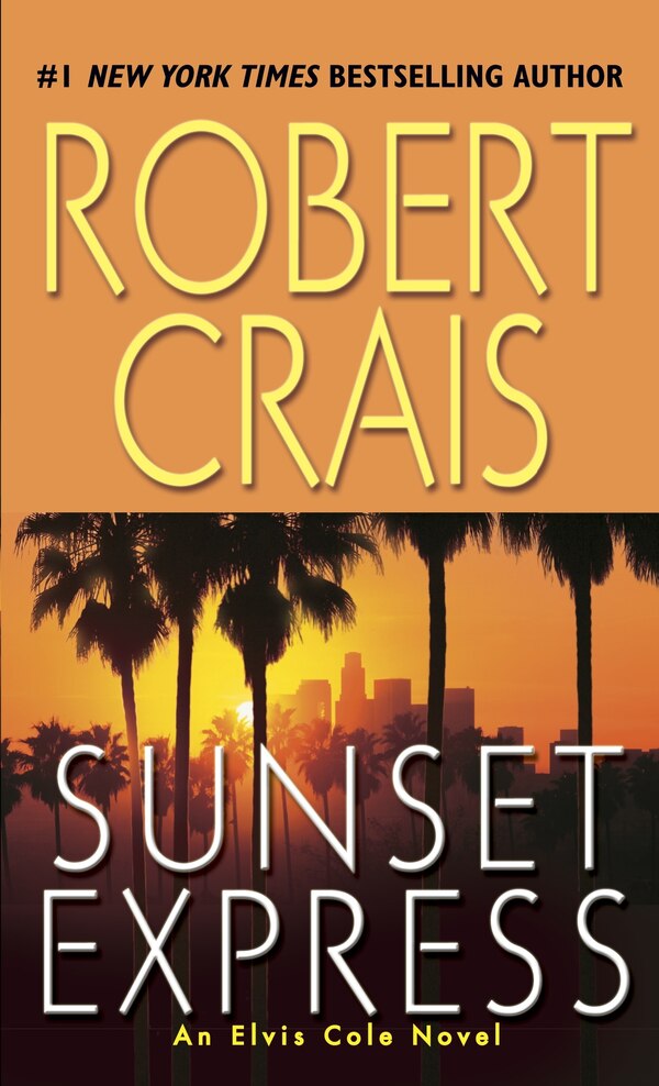 Sunset Express by Robert Crais, Mass Market Paperback | Indigo Chapters