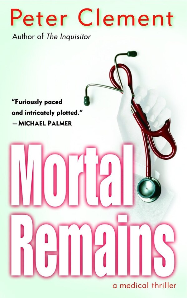 Mortal Remains by Peter Clement, Mass Market Paperback | Indigo Chapters