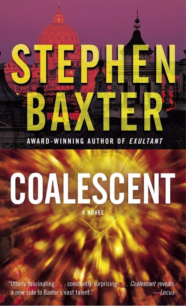 Coalescent by Stephen Baxter, Mass Market Paperback | Indigo Chapters