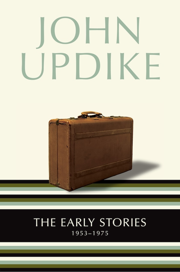 The Early Stories by John Updike, Paperback | Indigo Chapters