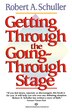 Getting Through The Going-through Stage by Robert Schuller, Paperback | Indigo Chapters