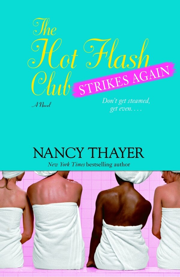 The Hot Flash Club Strikes Again by Nancy Thayer, Paperback | Indigo Chapters