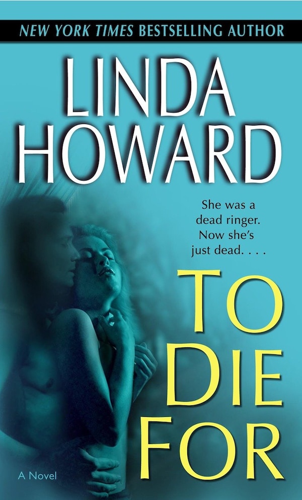 To Die For by Linda Howard, Mass Market Paperback | Indigo Chapters