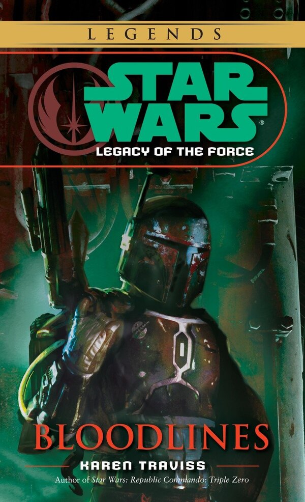 Bloodlines: Star Wars Legends (legacy Of The Force) by Karen Traviss, Mass Market Paperback | Indigo Chapters