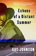 Echoes of a Distant Summer by Guy Johnson, Paperback | Indigo Chapters