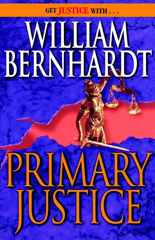 Primary Justice by William Bernhardt, Paperback | Indigo Chapters