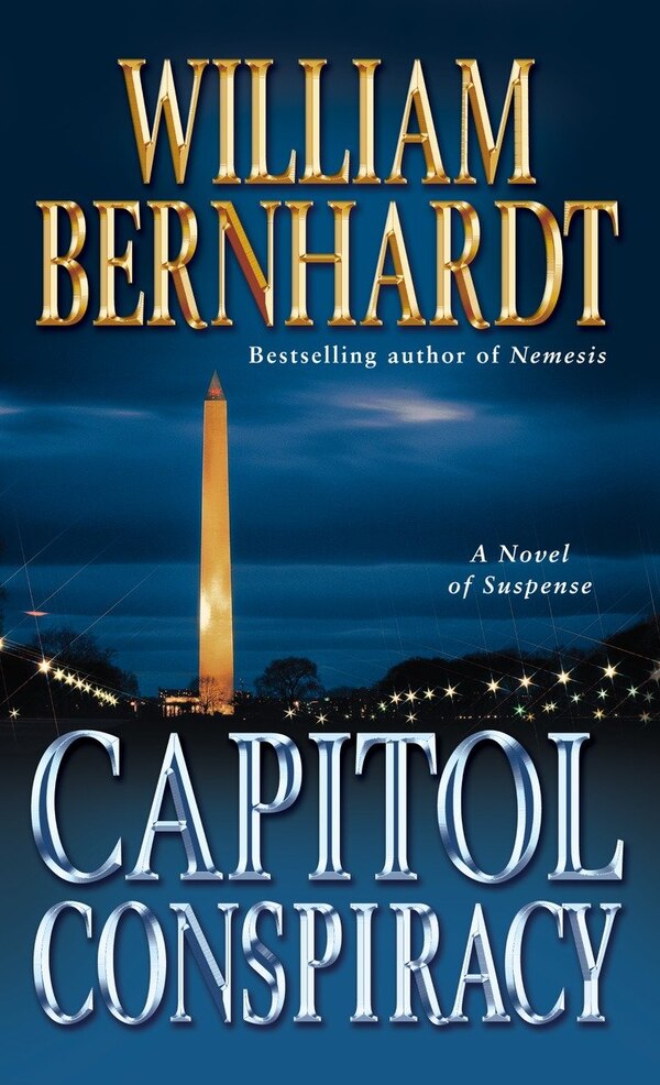 Capitol Conspiracy by William Bernhardt, Mass Market Paperback | Indigo Chapters