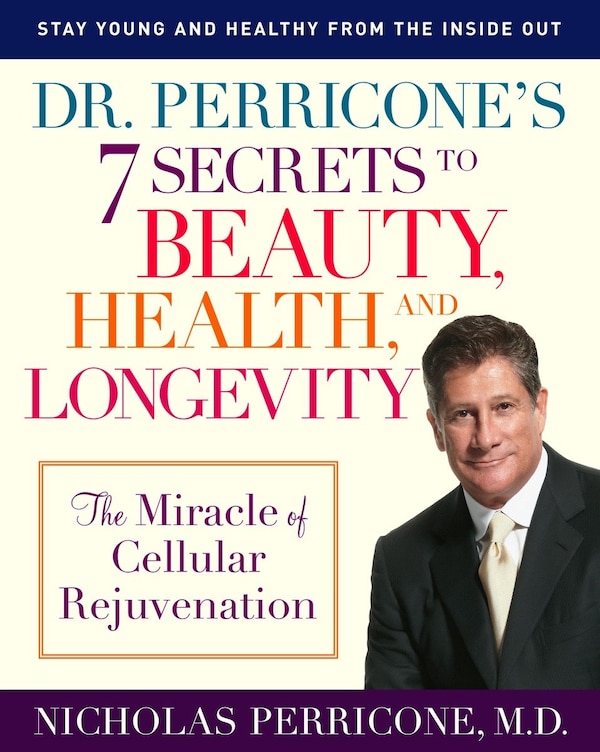 Dr. Perricone's 7 Secrets To Beauty Health And Longevity by Nicholas Perricone, Paperback | Indigo Chapters