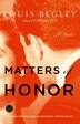 Matters of Honor by Louis Begley, Paperback | Indigo Chapters