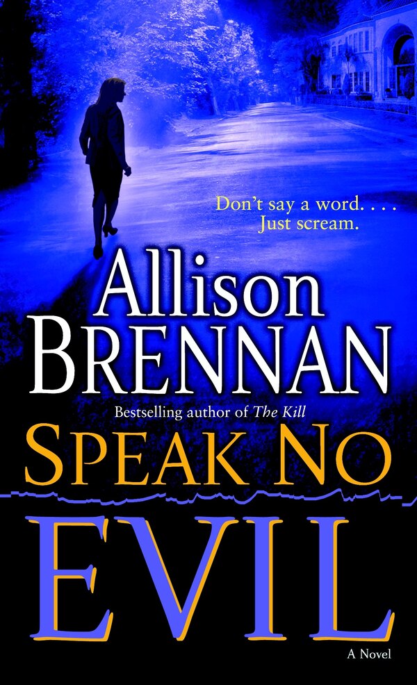 Speak No Evil by Allison Brennan, Mass Market Paperback | Indigo Chapters