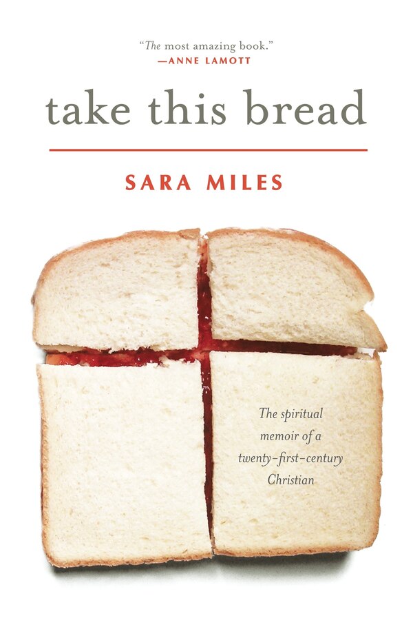 Take This Bread by Sara Miles, Paperback | Indigo Chapters