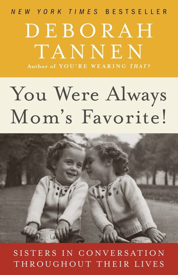 You Were Always Mom's Favorite by Deborah Tannen, Paperback | Indigo Chapters