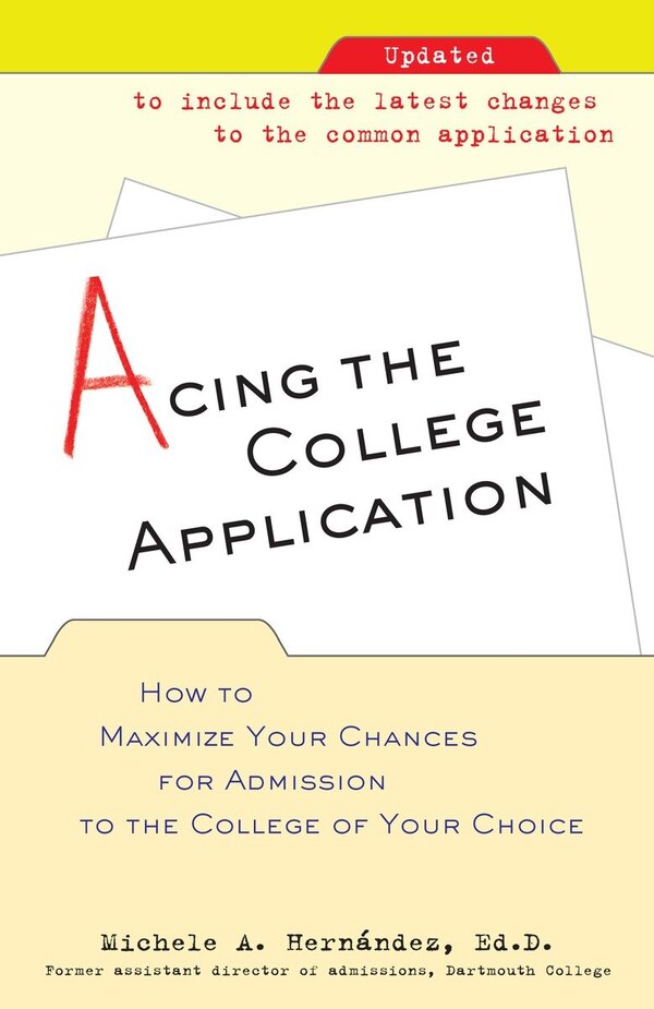 Acing the College Application by Michele Hernandez, Paperback | Indigo Chapters