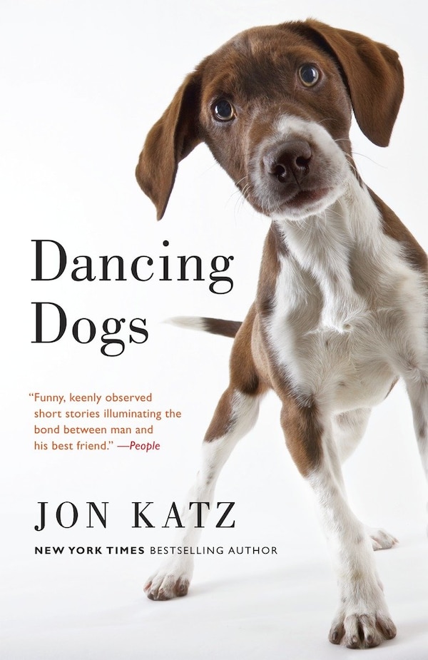 Dancing Dogs by Jon Katz, Paperback | Indigo Chapters
