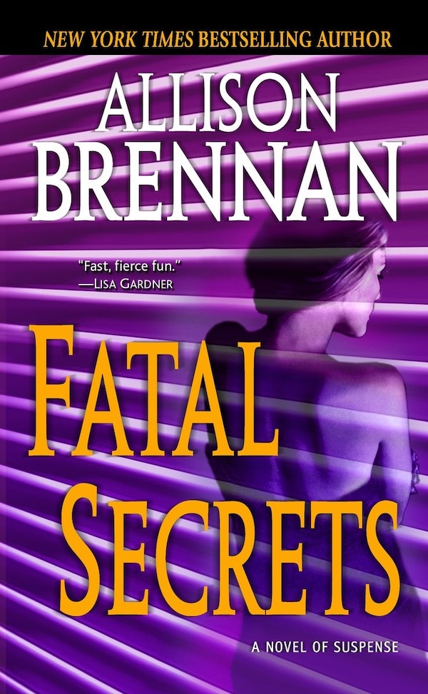 Fatal Secrets by Allison Brennan, Mass Market Paperback | Indigo Chapters