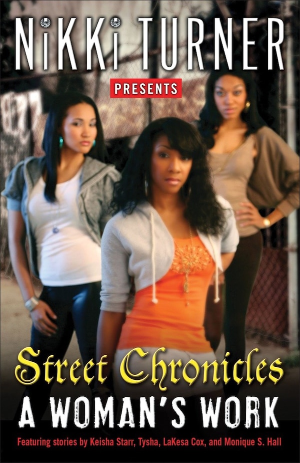 A Woman's Work: Street Chronicles by Nikki Turner, Paperback | Indigo Chapters