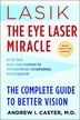 Lasik: The Eye Laser Miracle by Andrew I. Caster, Paperback | Indigo Chapters