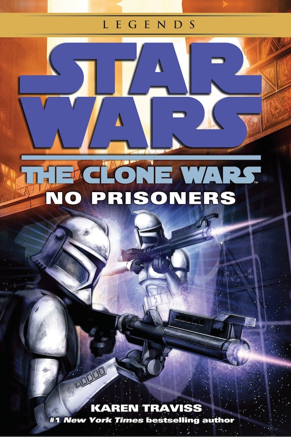 No Prisoners: Star Wars Legends (the Clone Wars) by Karen Traviss, Paperback | Indigo Chapters