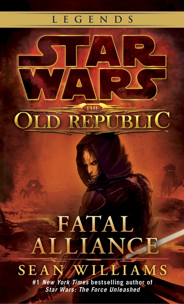 Fatal Alliance: Star Wars Legends (the Old Republic) by Sean Williams, Mass Market Paperback | Indigo Chapters