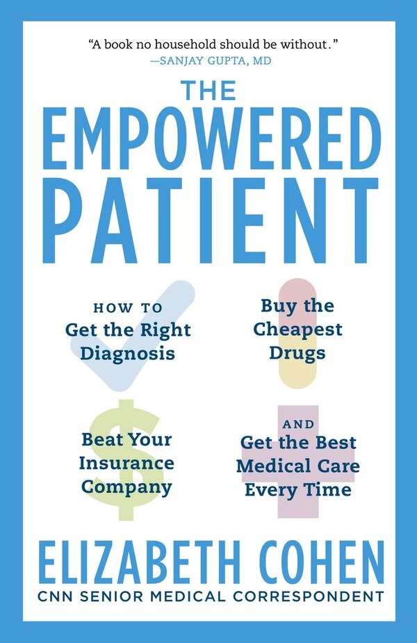 The Empowered Patient by Elizabeth S. Cohen, Paperback | Indigo Chapters