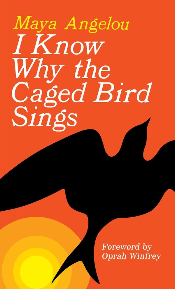 I Know Why The Caged Bird Sings by Maya Angelou, Mass Market Paperback | Indigo Chapters