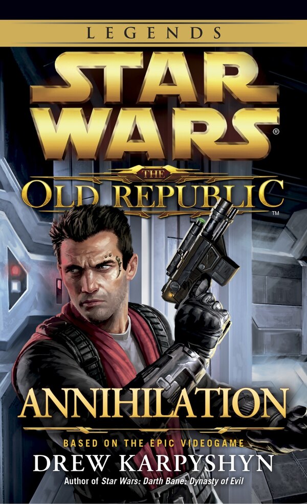 Annihilation: Star Wars Legends (the Old Republic) by Drew Karpyshyn, Mass Market Paperback | Indigo Chapters