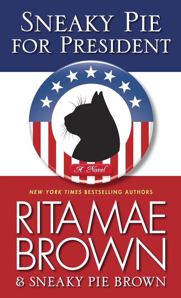 Sneaky Pie For President by Rita Mae Brown, Mass Market Paperback | Indigo Chapters