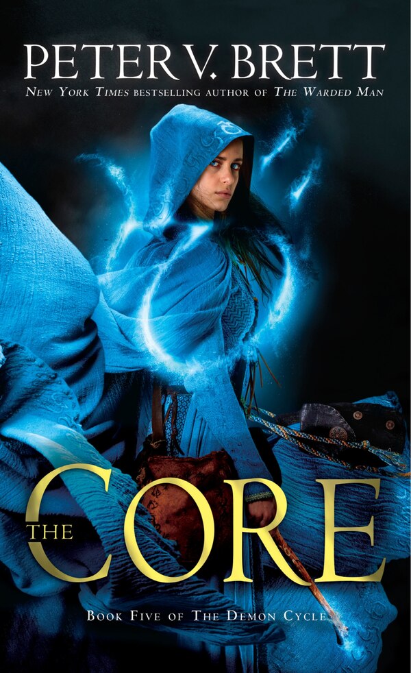 The Core: Book Five Of The Demon Cycle by Peter V. Brett, Mass Market Paperback | Indigo Chapters