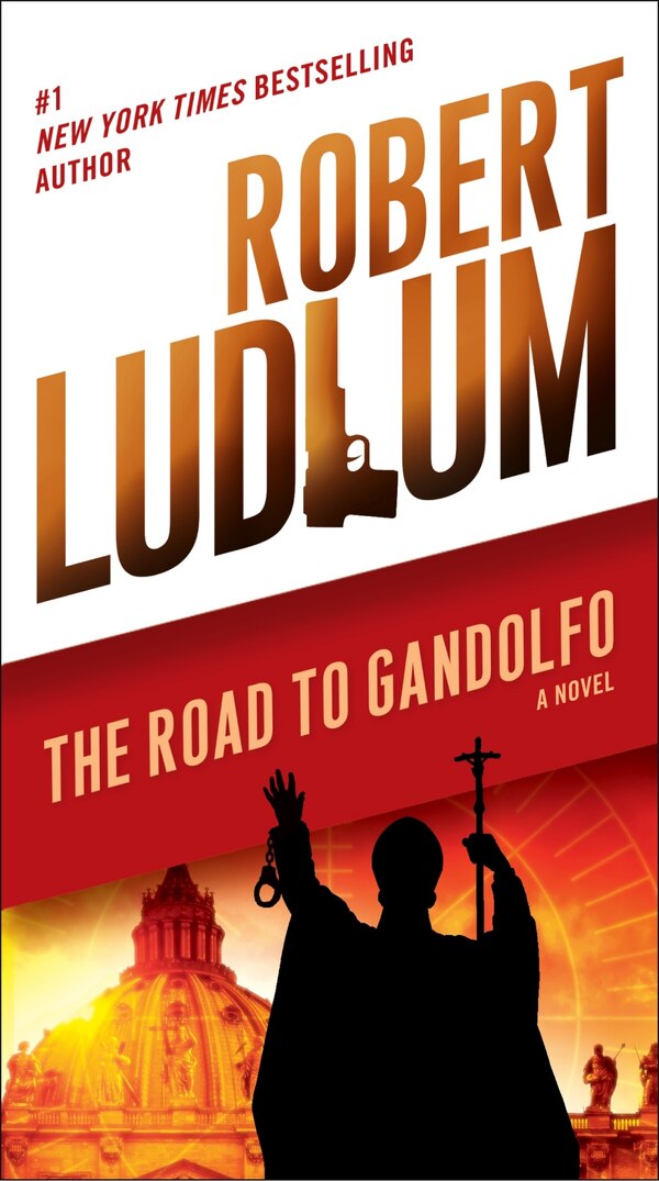 The Road To Gandolfo by Robert Ludlum, Paperback | Indigo Chapters