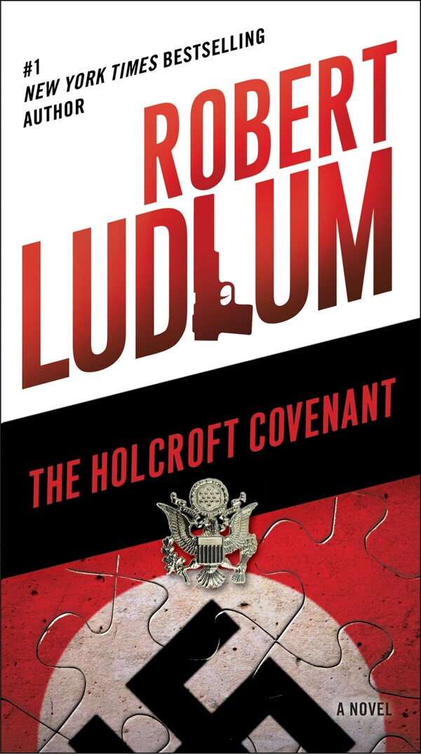 The Holcroft Covenant by Robert Ludlum, Paperback | Indigo Chapters