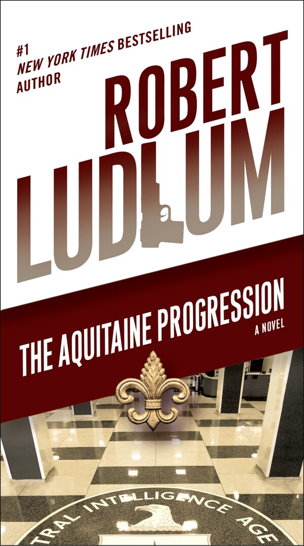 The Aquitaine Progression by Robert Ludlum, Paperback | Indigo Chapters