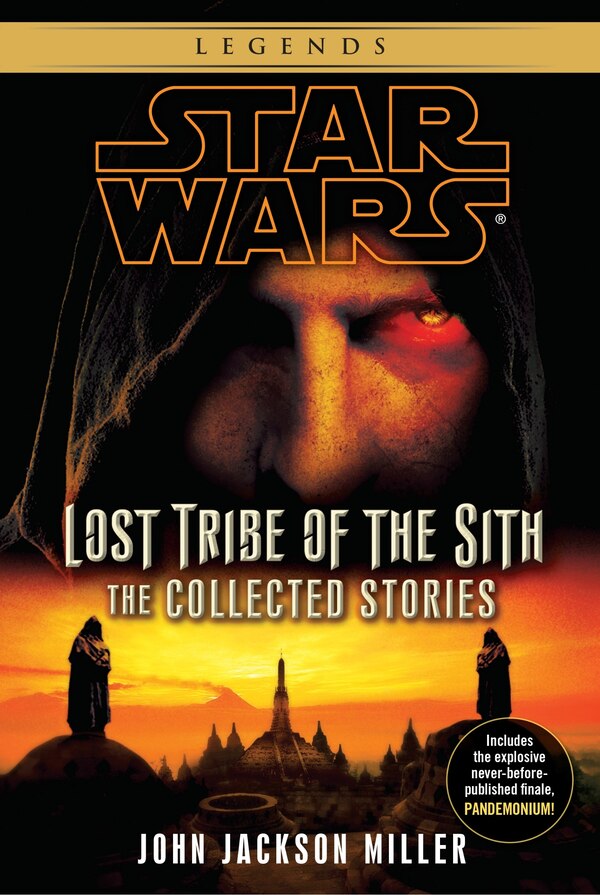 Lost Tribe Of The Sith: Star Wars Legends: The Collected Stories by John Jackson Miller, Paperback | Indigo Chapters