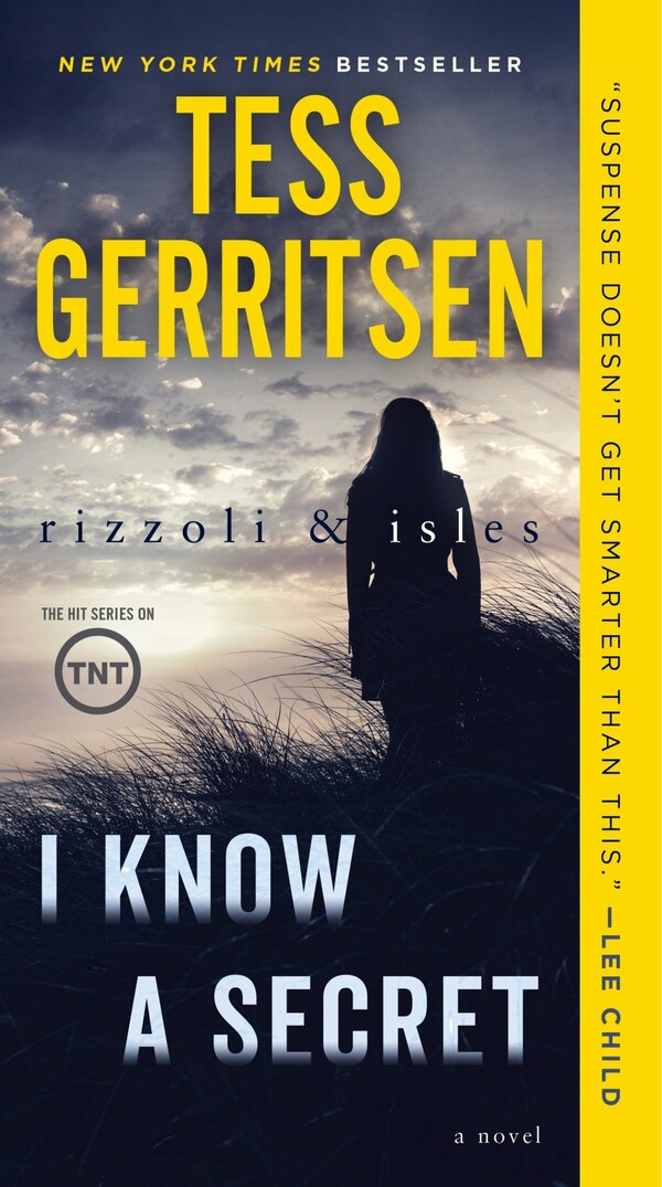 I Know a Secret: A Rizzoli & Isles Novel by TESS GERRITSEN, Paperback | Indigo Chapters