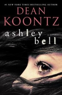 Ashley Bell by Dean Koontz, Hardcover | Indigo Chapters