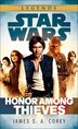 Honor Among Thieves: Star Wars Legends by James S.a. Corey, Mass Market Paperback | Indigo Chapters