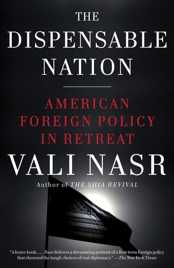 The Dispensable Nation by Vali Nasr, Paperback | Indigo Chapters