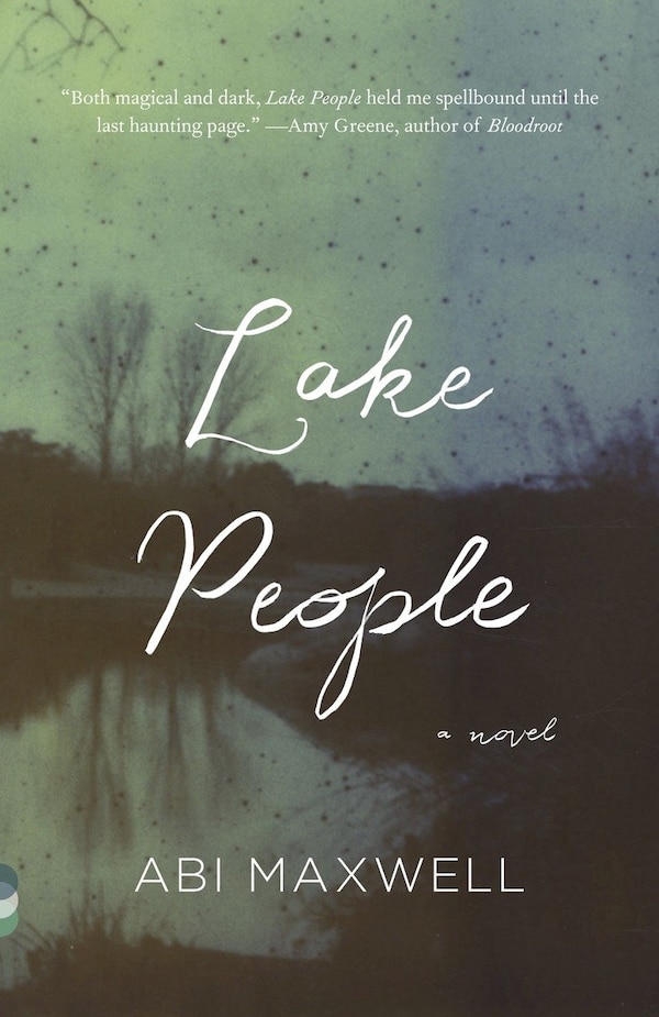 Lake People by Abi Maxwell, Paperback | Indigo Chapters