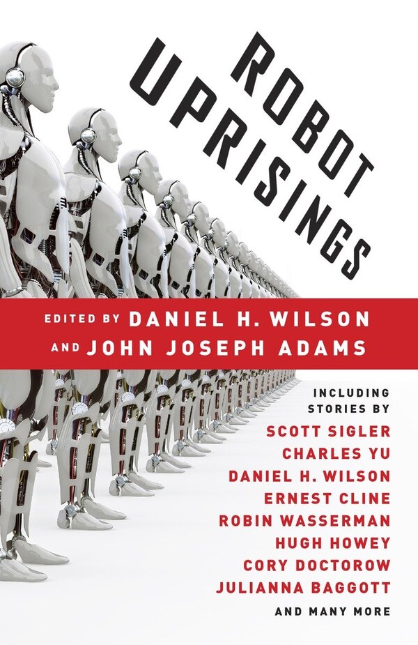 Robot Uprisings by Daniel H. Wilson, Paperback | Indigo Chapters