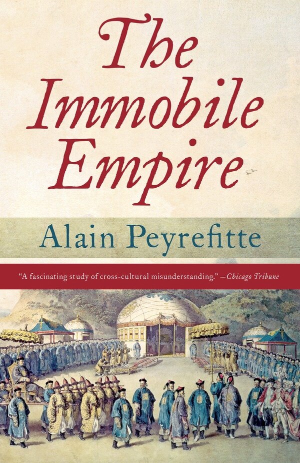The Immobile Empire by ALAIN PEYREFITTE, Paperback | Indigo Chapters