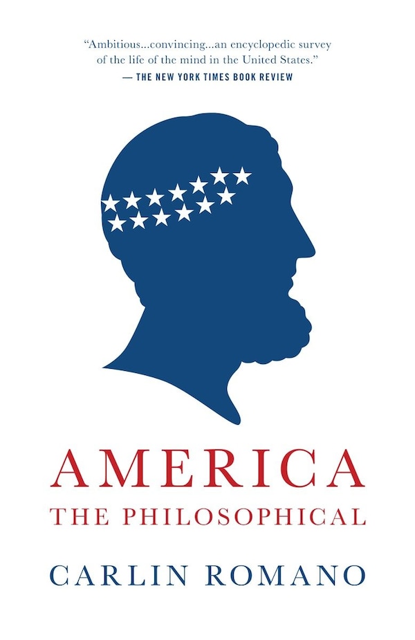 America The Philosophical by Carlin Romano, Paperback | Indigo Chapters