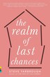 The Realm Of Last Chances by Steve Yarbrough, Paperback | Indigo Chapters