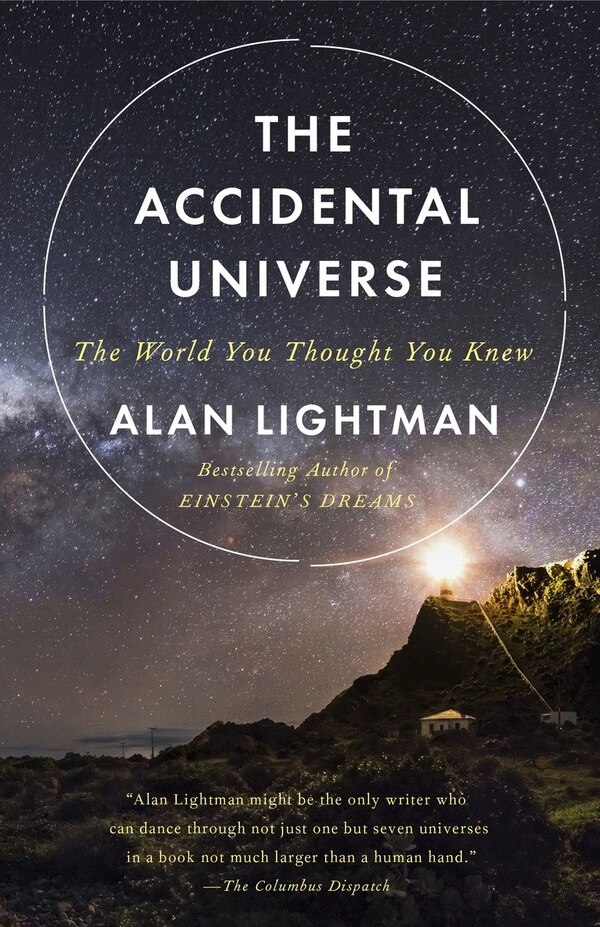 The Accidental Universe by Alan Lightman, Paperback | Indigo Chapters