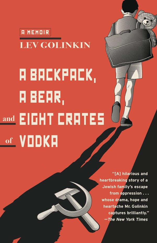 A Backpack A Bear And Eight Crates Of Vodka by Lev Golinkin, Paperback | Indigo Chapters