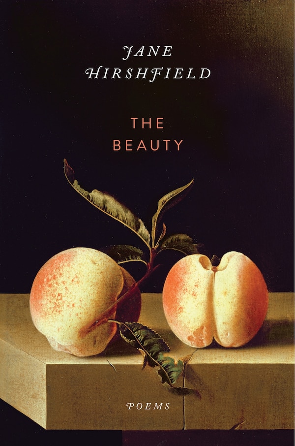 The Beauty by Jane Hirshfield, Paperback | Indigo Chapters