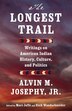 The Longest Trail by Alvin M. Josephy, Paperback | Indigo Chapters