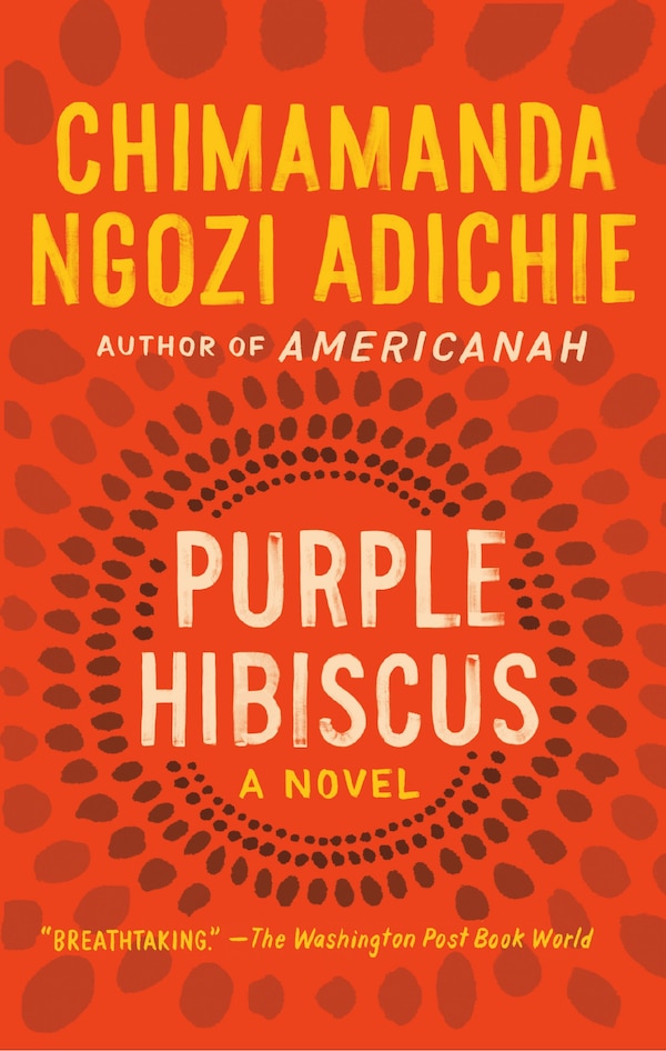 Purple Hibiscus by Chimamanda Ngozi Adichie, Paperback | Indigo Chapters