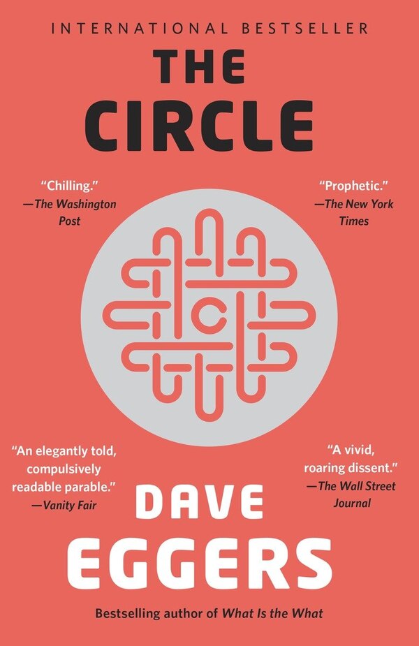 The Circle by DAVE EGGERS, Paperback | Indigo Chapters