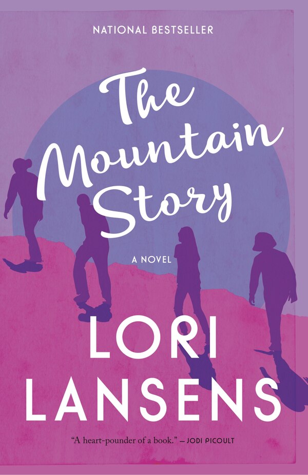 The Mountain Story by Lori Lansens, Paperback | Indigo Chapters