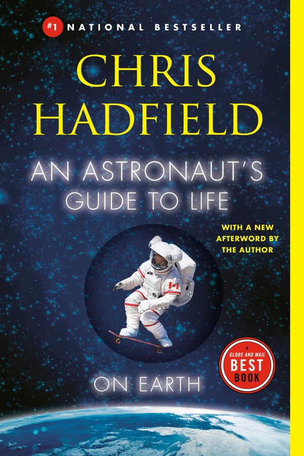 An Astronaut's Guide To Life On Earth by Chris Hadfield, Paperback | Indigo Chapters